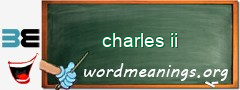 WordMeaning blackboard for charles ii